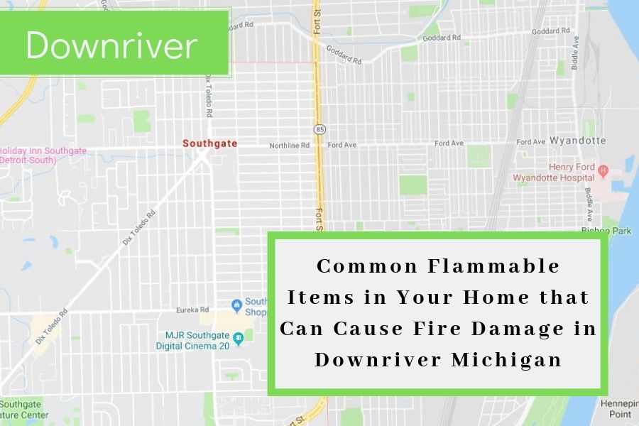 Common Flammable Items in Your Home that Can Cause Fire Damage in Downriver Michigan