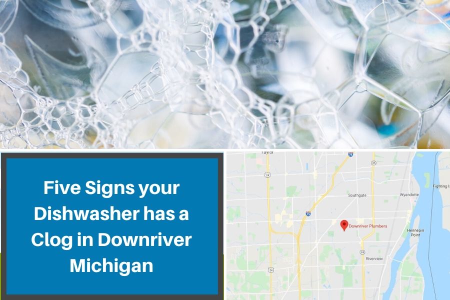 Five Signs your Dishwasher has a Clog in Downriver Michigan